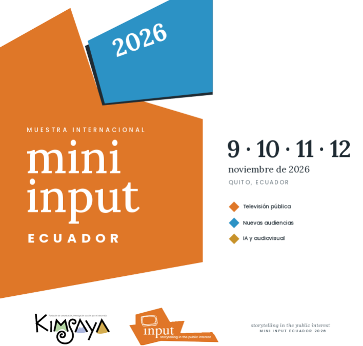 MINI INPUT Ecuador 2026: “Contenidos con sentido”